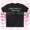 Dont Bully Me I Will Cum - Gag Tee Black / S T-Shirt